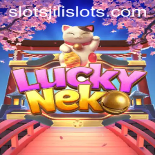 Exploring the World of LuckyNeko in Jili Slots
